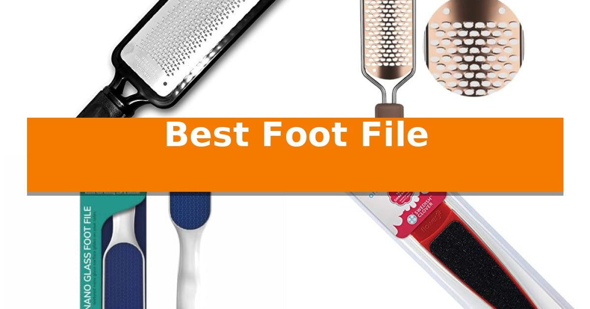 Best Foot File in 2026: Effortless Callus Removal - Advance Study Reviews