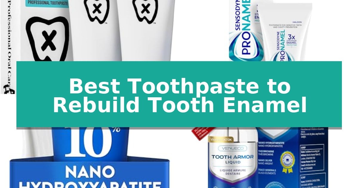 Toothpaste Drinks Best Toothpaste to Rebuild Tooth Enamel in 2026: Mineral-Based Formulas ...