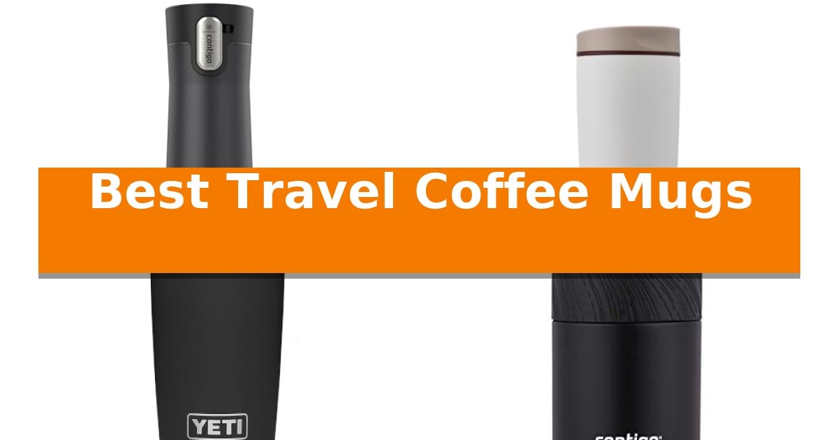Yeti Rambler Sip Best Travel Coffee Mugs in 2026: Temperature Retention and Spill ...