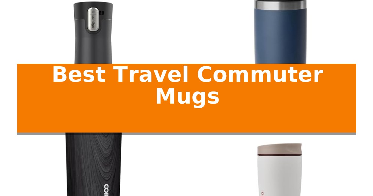 Yeti Rambler Sip Best Travel Commuter Mugs in 2026: Engineered for Daily Reliability ...