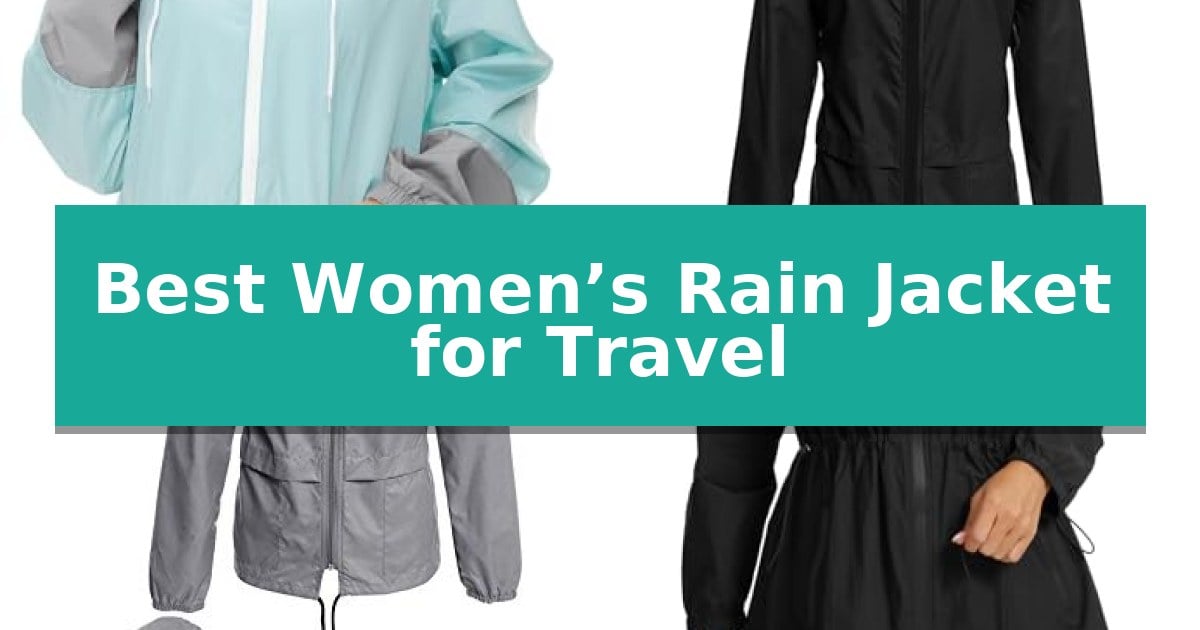 Table Comparing Cities. Weather Best Women’s Rain Jacket for Travel in 2026 - Advance Study Reviews